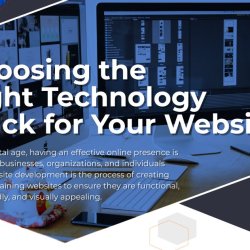 Choosing the Right Technology Stack for Your Website.